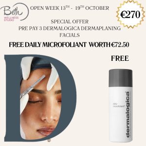 Black Friday Offers – Pre-pay for 3 Dermalogica Dermaplaning Facials for only €270.